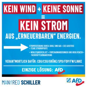 Manfred Schiller AfD - Kein Wind + Keine Sonne = Keine erneuerbare Energie