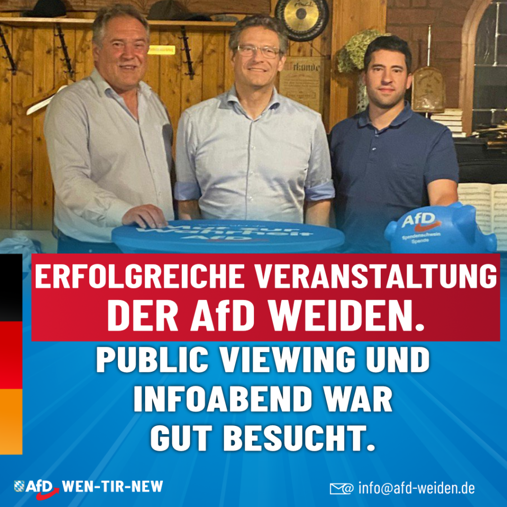 AfD Weiden Infoabend + Public Viewing mit Wolfgang Wiehle - Manfred Schiller -Stefan Löw 19.06.2024_2