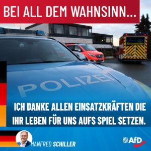 Manfred Schiller AfD - Danke allen Einsatzkräften
